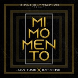 Kapuchino, Juan Tunix – Mi Momento
